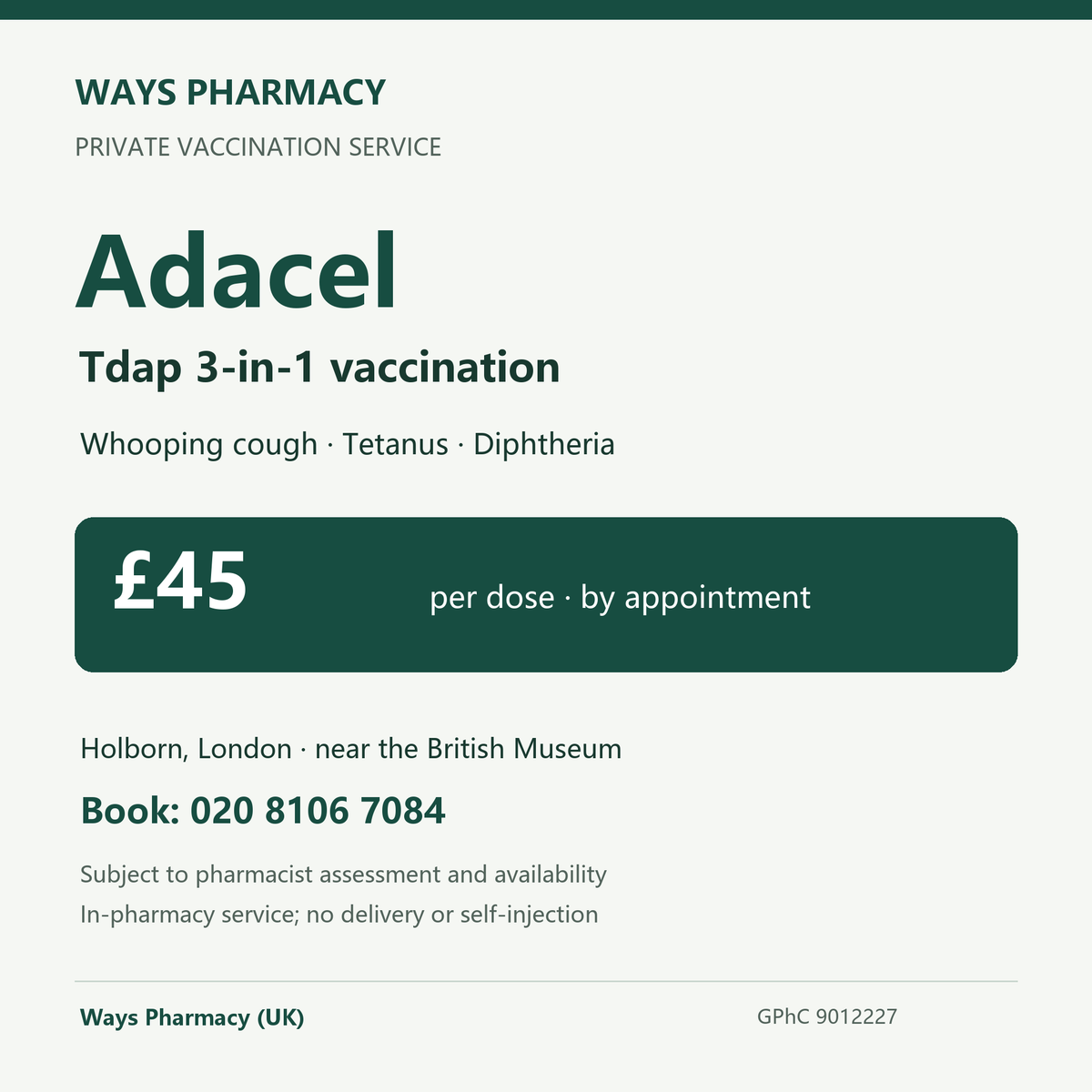 Adacel Tdap vaccination service at Ways Pharmacy Holborn — £45 per dose; appointment required